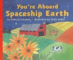 You're Aboard Spaceship Earth - Patricia Lauber, Holly Keller