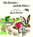 The Tortoise and the Hare: An Aesop Fable - Janet Stevens