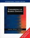 Fundamentals Of Business Statistics, International Edition (With Cd Rom And Info Trac): 0 (International Student Edition) - Dennis Sweeney