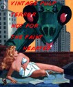 Vintage Pulp Terror Not for the Faint Hearted (Classic Pulp Terror) - Paul Ernst, JOHN YORK CABOT, C. H. Thames