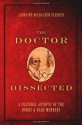 The Doctor Dissected: A Cultural Autopsy of the Burke and Hare Murders - Caroline McCracken-Flesher