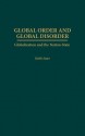 Global Order and Global Disorder: Globalization and the Nation-State - Keith Suter