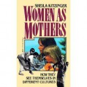 Women as Mothers - Sheila Kitzinger