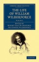 The Life of William Wilberforce, Volume 5 - William Wilberforce, Samuel Wilberforce