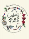 Circling Faith: Southern Women on Spirituality - Wendy Reed, Jennifer Horne, Mary Karr, Susan Cushman, Beth Ann Fennelly, Marilou Awiakta, Brenda Marie Osbey, Amy Blackmarr, Marshall Chapman, Barbara Brown Taylor, Rheta Grimsley Johnson, Stella Suberman, Mitzi Adams, Connie May Fowler, Alice Walker, Barbara Robinette 