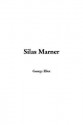 Silas Marner - George Eliot