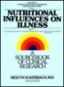 Nutritional Influences on Illness: A Sourcebook of Clinical Research - Melvyn R. Werbach