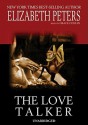 The Love Talker - Elizabeth Peters, Grace Conlin