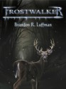 Frostwalker - Brandon R. Luffman