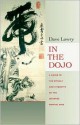 In the Dojo: A Guide to the Rituals and Etiquette of the Japanese Martial Arts - Dave Lowry