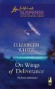 On Wings Of Deliverance - Elizabeth White