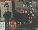 How Proust Can Change Your Life - Alain de Botton