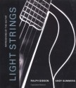 Light Strings: Impressions of the Guitar - Ralph Gibson, Andy Summers