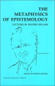 The Metaphysics of Epistemology: Lectures by Wilfrid Sellars - Wilfrid Sellars