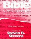 Bible on Cassette: Complete Old and New Testaments–King James Version - Anonymous, Steven B. Stevens