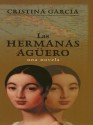 Las Hermanus Aguero - Cristina Garcia