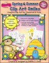 Spring & Summer Clip Art Smiles: Creative Clip Art for Classroom & Home [With CDROM] - Dianne J. Hook