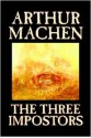 The Three Impostors - Arthur Machen