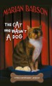 The Cat Who Wasn't a Dog - Marian Babson