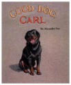 Good Dog, Carl - Alexandra Day