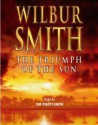 The Triumph of the Sun (Audio) - Wilbur Smith, Tim Pigott-Smith