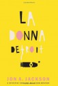 La Donna Detroit: A Detective Sergeant Mulheisen Mystery (Detective Sergeant Mulheisen Mysteries) - Jon A. Jackson