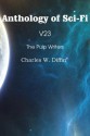 Anthology of Sci-Fi V23, the Pulp Writers - Charles W. Diffin - Charles W. Diffin