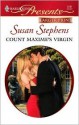 Count Maxime's Virgin (Innocent Mistress, Virgin Bride) (Harlequin Presents, #2791) - Susan Stephens