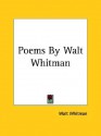 Poems by Walt Whitman - Walt Whitman