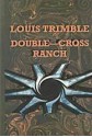 Double-Cross Ranch - Louis Trimble