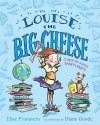 Louise the Big Cheese and the Back-to-School Smarty-Pants - Elise Primavera, Diane Goode