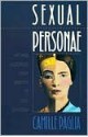 Sexual Personae: Art and Decadence from Nefertiti to Emily Dickinson - Camille Paglia