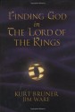 Finding God in the Lord of the Rings - Jim Ware, Kurt Bruner