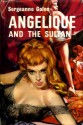 Angélique and the Sultan - Anne Golon, Monroe Stearns