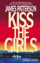 Kiss the Girls - James Patterson