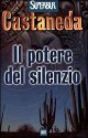 Il potere del silenzio - Carlos Castaneda