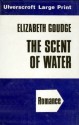 The Scent of Water - Elizabeth Goudge