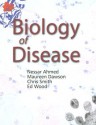 Biology of Disease - Nessar Ahmed