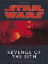 The Art of Star Wars, Episode III - Revenge of the Sith - J.W. Rinzler