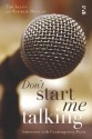 Don't Start Me Talking: Interviews With Contemporary Poets (Salt Studies In Contemporary Poetry S.) - Tim Allen