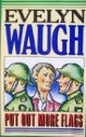 Put Out More Flags - Evelyn Waugh