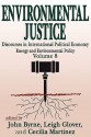 Environmental Justice: Discourses in International Political Economy, Energy and Environmental Policy - John Byrne