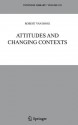 Attitudes and Changing Contexts (Synthese Library) - Robert van Rooij