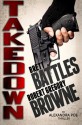 Takedown (Alexandra Poe #2) - Brett Battles, Robert Gregory Browne