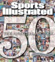 Sports Illustrated The 50th Anniversary Book: 1954-2004 - Sports Illustrated