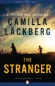 The Stranger: A Novel - Camilla Läckberg