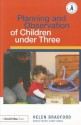 Planning and Observation of Children Under Three - Helen Bradford