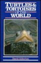 Turtles & Tortoises Of The World - David Alderton