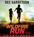 Wildfire Run (Audio) - Dee Garretson, MacLeod Andrews