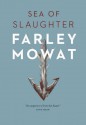 Sea of Slaughter - Farley Mowat